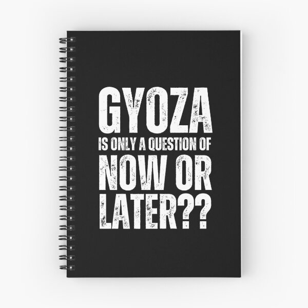 Item preview, Gyoza is only a question of Now or Later designed and sold by WhitepaperStyle.