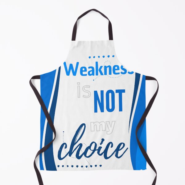 Item preview, weakness is not my choice designed and sold by studio468.