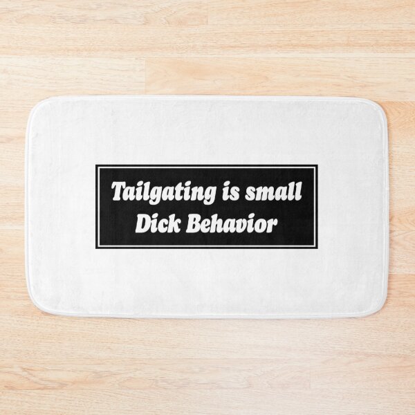 Item preview, Tailgating original bumper, Tailgating is small dick behavior bumper designed and sold by Brahimloucif.