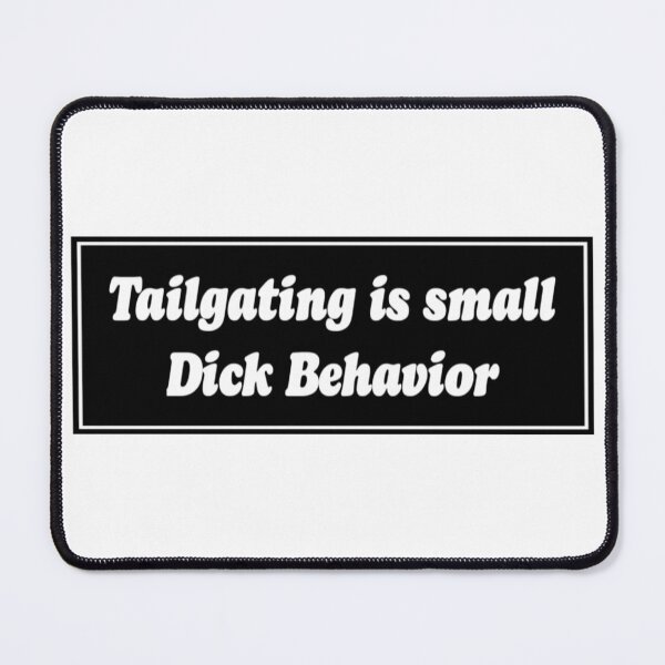 Item preview, Tailgating original bumper, Tailgating is small dick behavior bumper designed and sold by Brahimloucif.