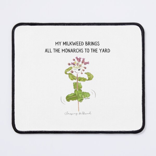 Item preview, My Milkweed Brings All the Monarchs to the Yard designed and sold by qvzaipsankh5.