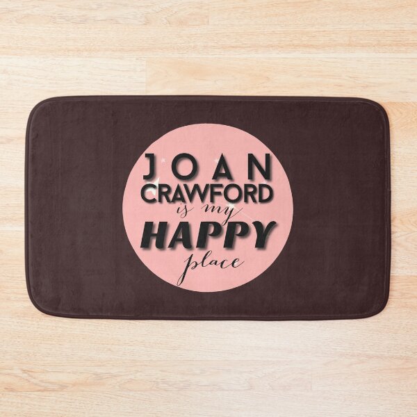 Item preview, Joan Crawford is my Happy Place designed and sold by AnnieDonohu.