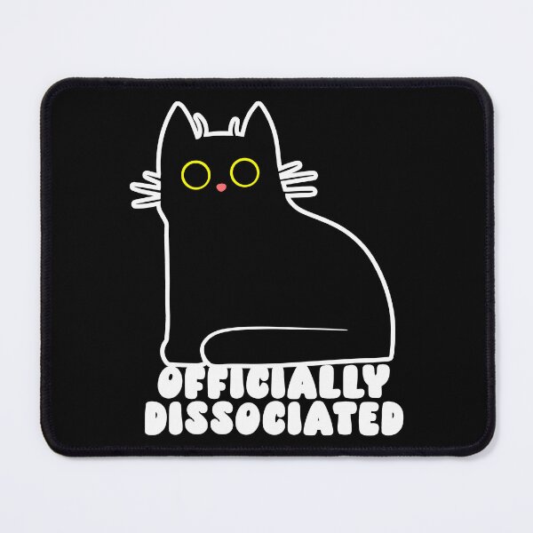 Item preview, Officially Dissociated | Dissociating Cat Meme designed and sold by casualVisions.