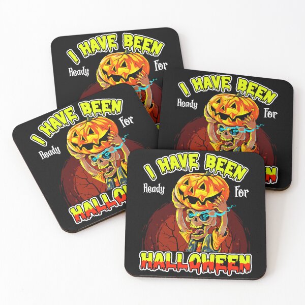 Item preview, I Have Been Ready For Halloween - Cool Gifts For Halloween by FanityPrints designed and sold by FanityPrints.