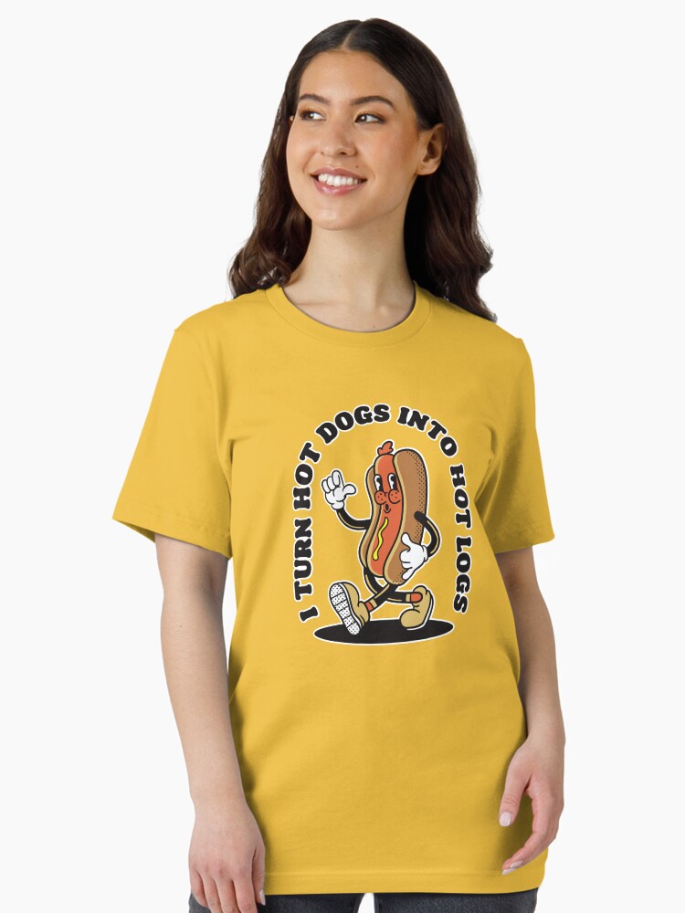 TURN HOT DOGS INTO HOT LOGS Essential T-Shirt