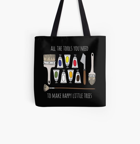All The Tools You Need To Make Happy Little Trees - White Text All Over Print Tote Bag