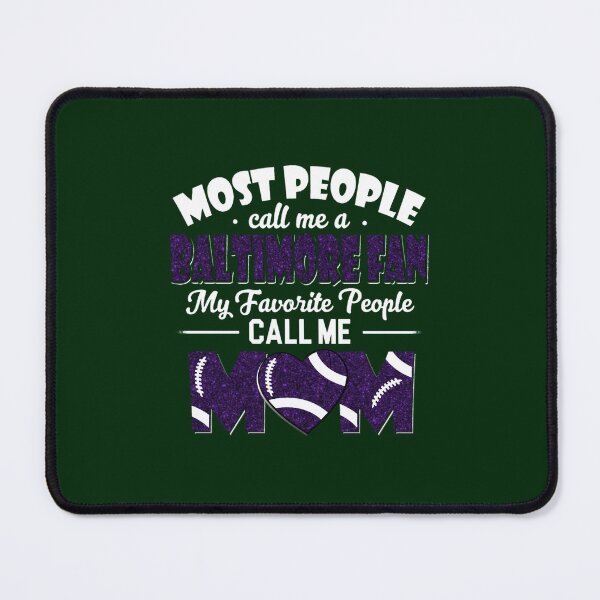 Item preview, Most People Call Me A Ravens Fan My Favorite People Call Me Mom Active  designed and sold by roxaneweber.