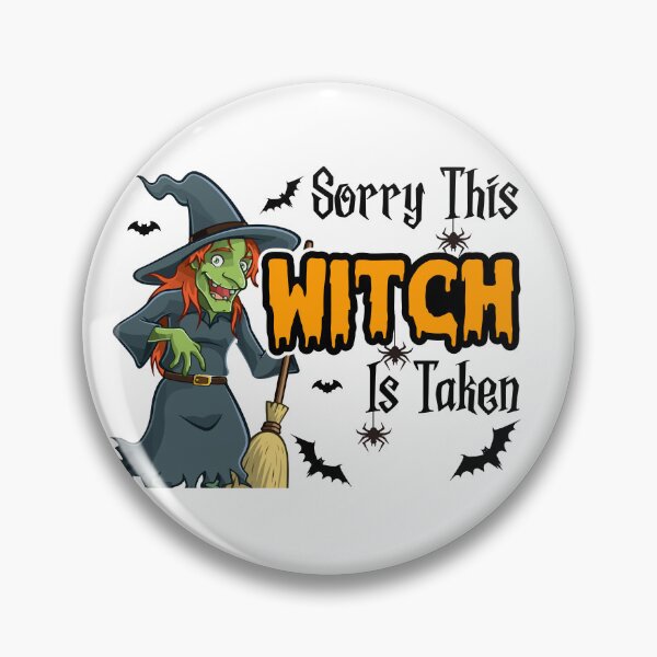 Item preview, Sorry This Witch Is Taken - Cool Gifts For Halloween by FanityPrints designed and sold by FanityPrints.