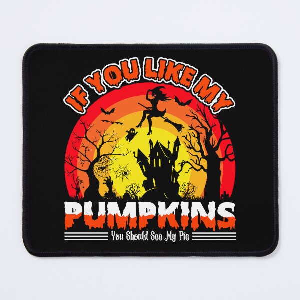 Item preview, If You Like My Pumpkins You Should See My Pie - Cool Gifts For Halloween by FanityPrints designed and sold by FanityPrints.