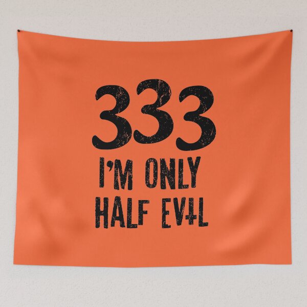 Item preview, 333 I'M ONLY HALF EVIL B designed and sold by JCBA.