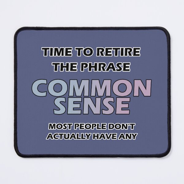 Item preview, Common Sense - Most People Don't Have Any designed and sold by Fanarchist.