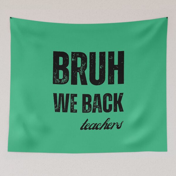 Item preview, Bruh We Back Teachers  designed and sold by artprintschabab.