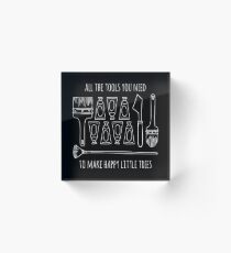 All The Tools You Need To Make Happy Little Trees - White Acrylic Block
