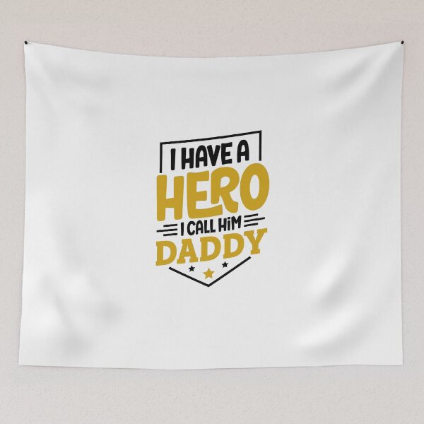 Item preview, I Have A Hero I Call Him Daddy designed and sold by Mani Bindu Vadapalli.