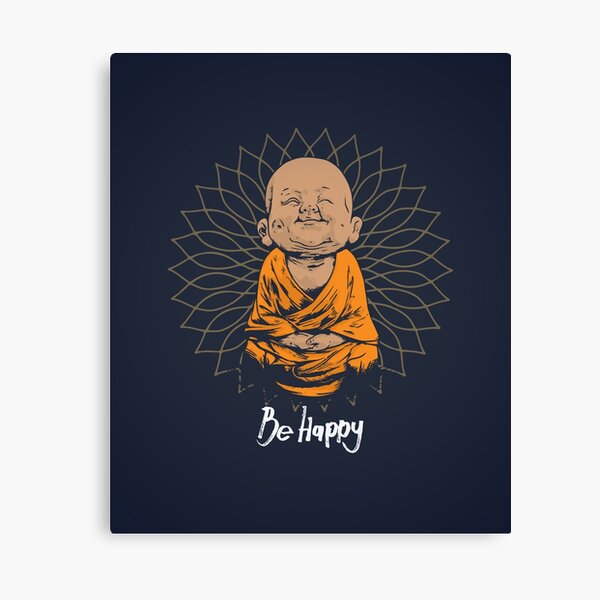 Be Happy Little Buddha shirt - cute buddha good vibes and positivity funny t shirt Canvas Print