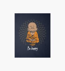 Be Happy Little Buddha shirt - cute buddha good vibes and positivity funny t shirt Art Board