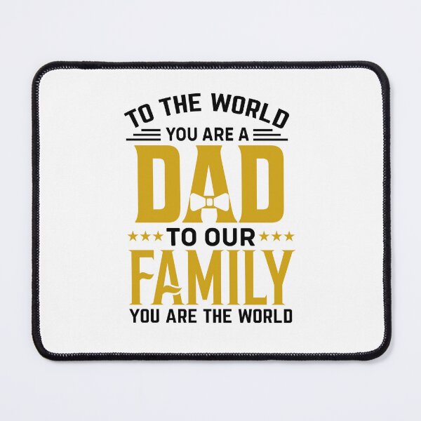 Item preview, To The World You Are A Dad, To Our Family You Are The World designed and sold by Mani Bindu Vadapalli.