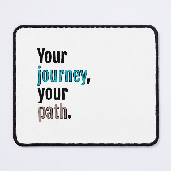 Item preview, Your journey, your path. designed and sold by QuotopiaThreads.