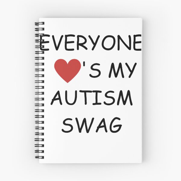 Item preview, Everyone Loves My Autism Swag  designed and sold by dontdoellisd.