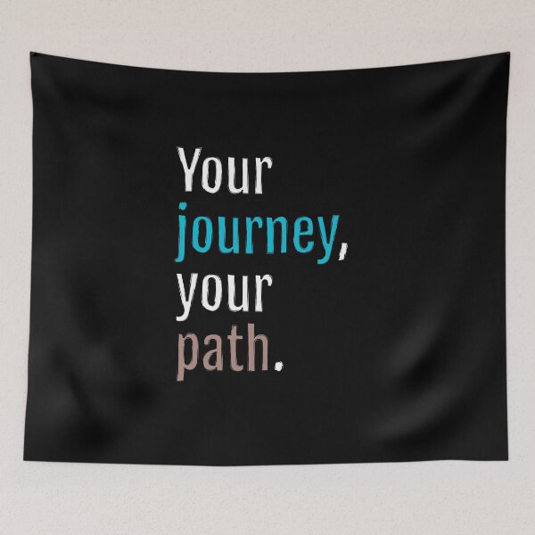 Item preview, Your journey, your path. (Black Edition) designed and sold by QuotopiaThreads.