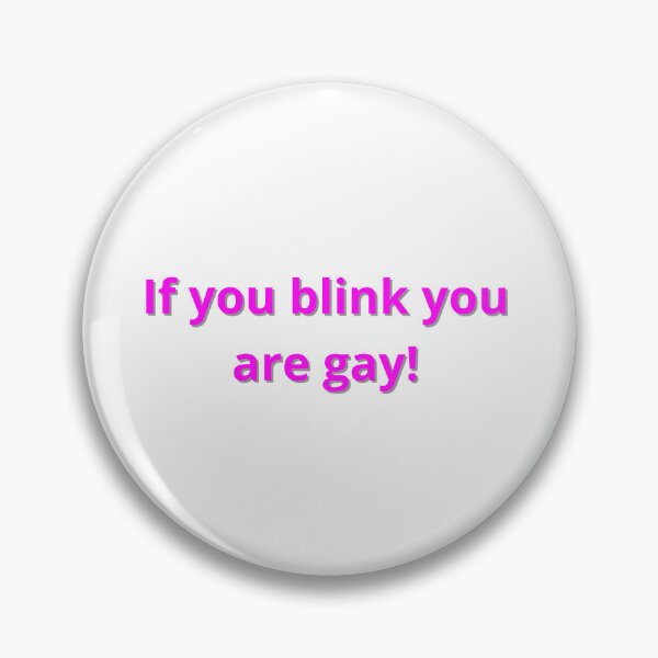 Item preview, si parpadeas eres gay designed and sold by Sebhel.