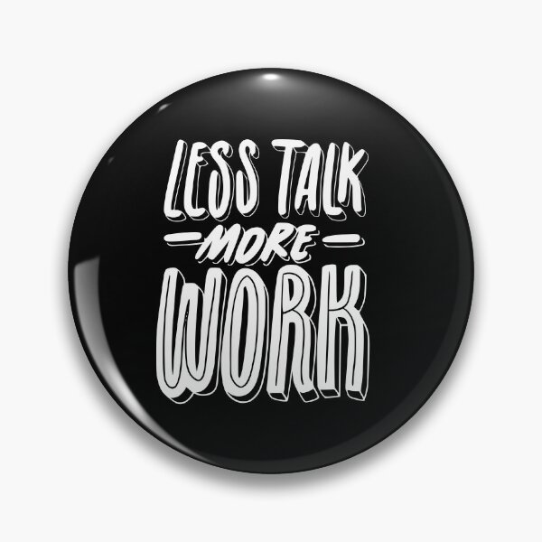Item preview, Less Talk More Work! designed and sold by Zen Fit.