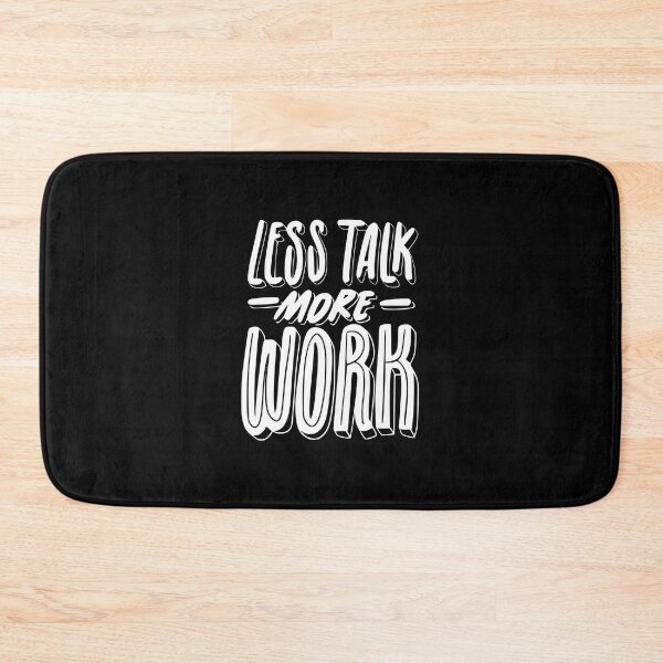 Item preview, Less Talk More Work! designed and sold by Zen Fit.