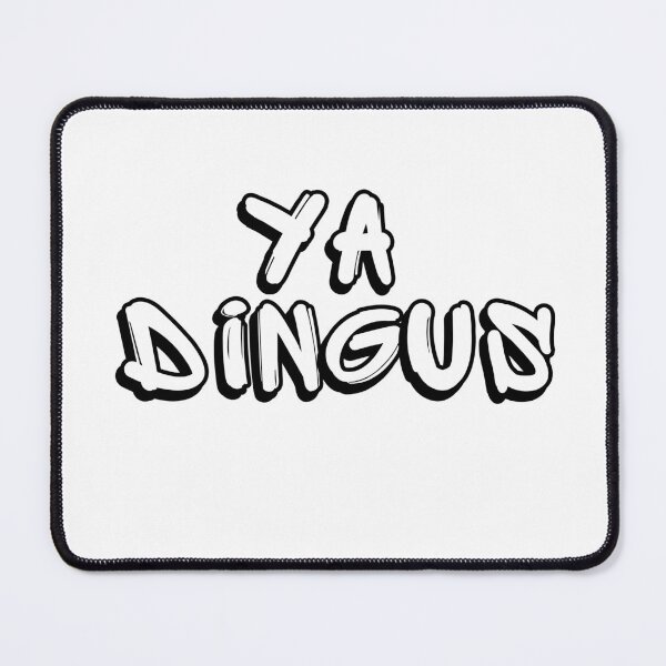 Item preview, Ya Dingus designed and sold by extrememaggie.