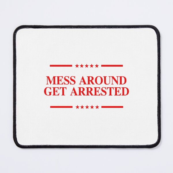 Item preview, MAGA: Mess Around Get Arrested designed and sold by partyfarty.