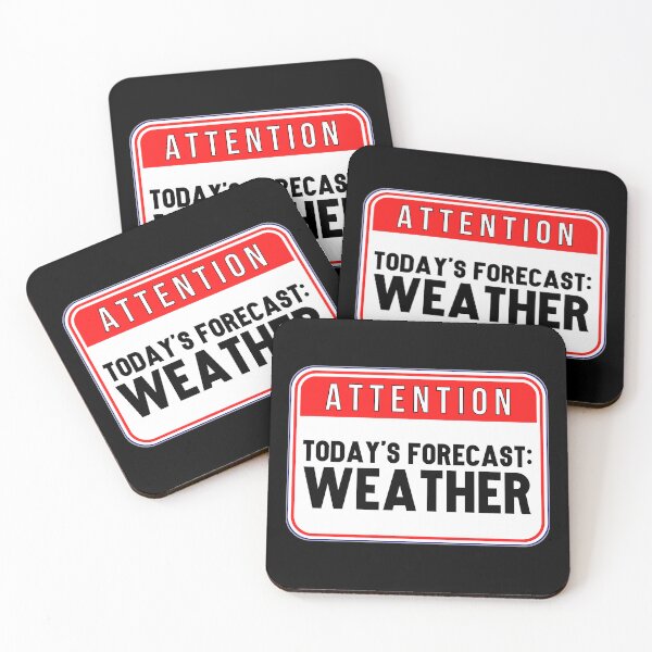 Item preview, ATTENTION:  Today's Forecast - WEATHER - funny warning signs designed and sold by DesignsFromTW-S.