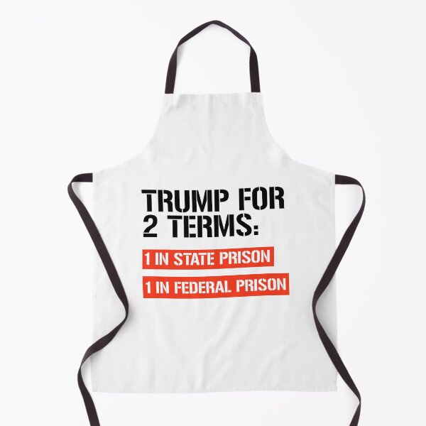 Item preview, Trump for 2 Terms: State Prison and Federal Prison designed and sold by partyfarty.