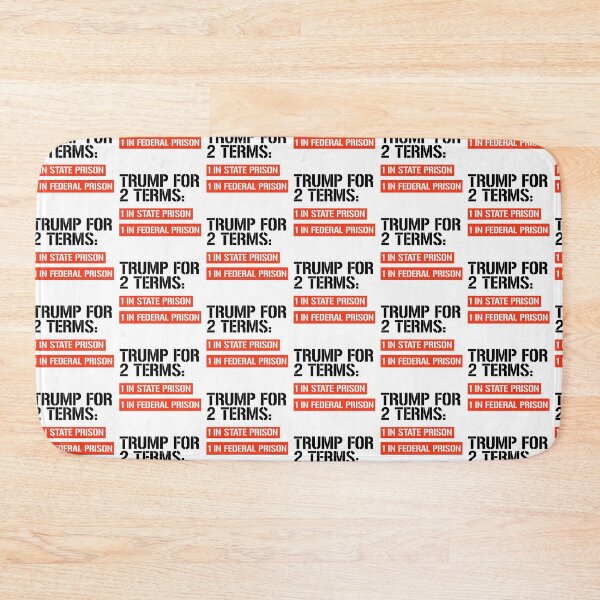 Item preview, Trump for 2 Terms: State Prison and Federal Prison designed and sold by partyfarty.