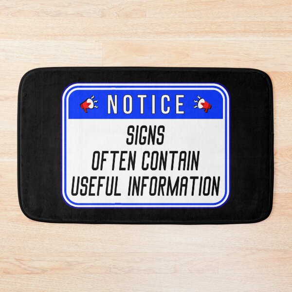 Item preview, NOTICE:  Signs Often Contain Useful Information - funny warning signs designed and sold by DesignsFromTW-S.