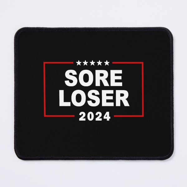 Item preview, SORE LOSER 2024 designed and sold by partyfarty.
