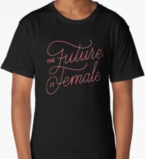 The Future Is Female Long T-Shirt