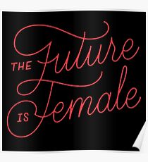 The Future Is Female Poster