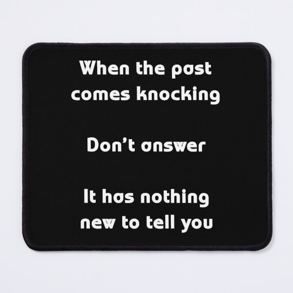 Item preview, When the past comes knocking don’t answer It has nothing new designed and sold by Gevover.