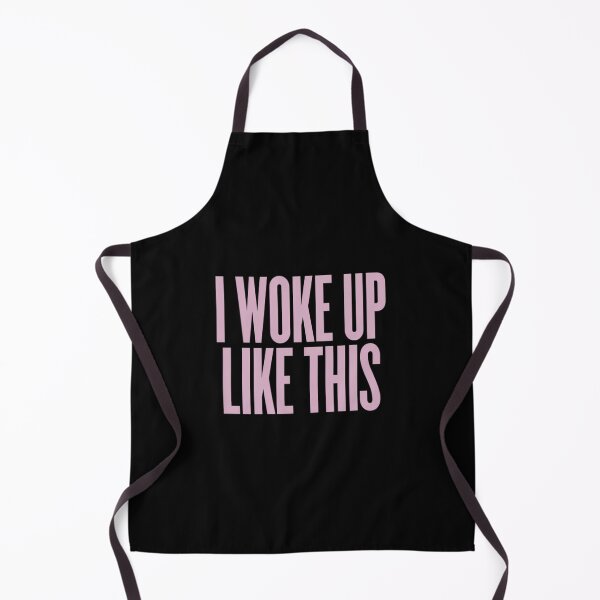 Item preview, I Woke Up Like This  	 designed and sold by otsoumdhr85.