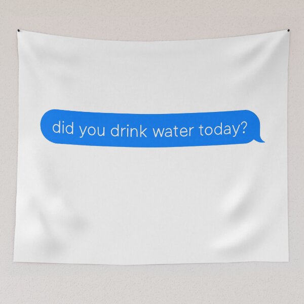 Aperçu de l'œuvre avez-vous bu de l'eau iMessage créée et vendue par LilBitStickers.