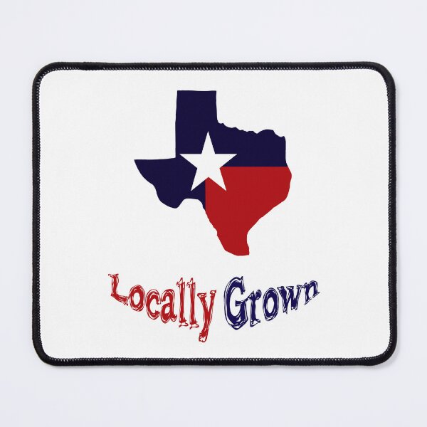 Item preview, Locally Grown Texas  designed and sold by raineOn.