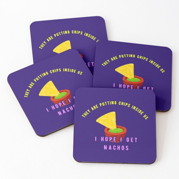 Item preview, They Are Putting Chips Inside Us: I Hope I Get Nachos designed and sold by Sanctum Icons.