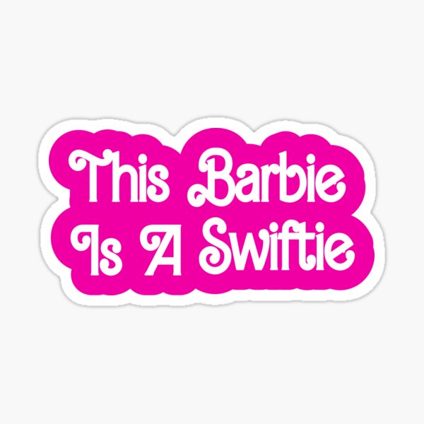 This Barbie is a Swiftie Sticker – Talking Animals Books