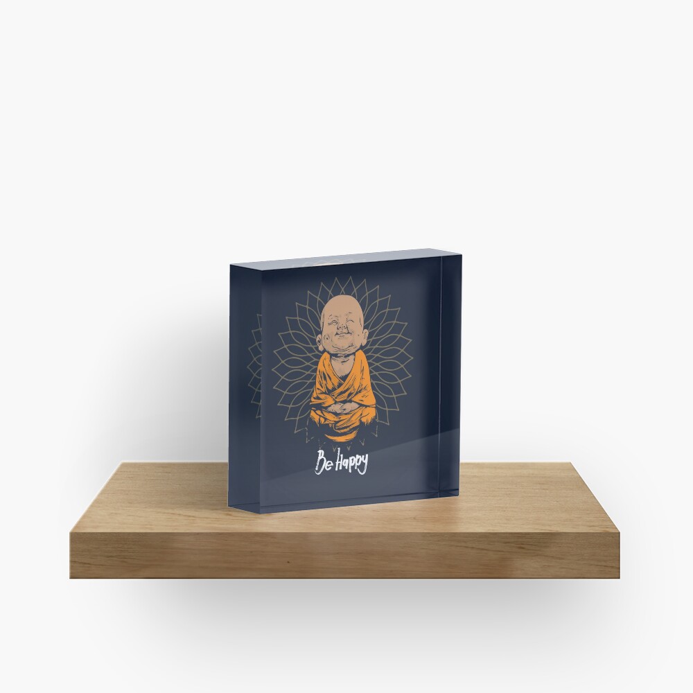 Be Happy Little Buddha shirt - cute buddha good vibes and positivity funny t shirt Acrylic Block