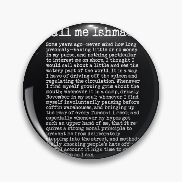 Item preview, Call me Ishmael - The Opening Paragraph of Herman Melville's Epic Novel	 designed and sold by kqhvhyliwtk50.
