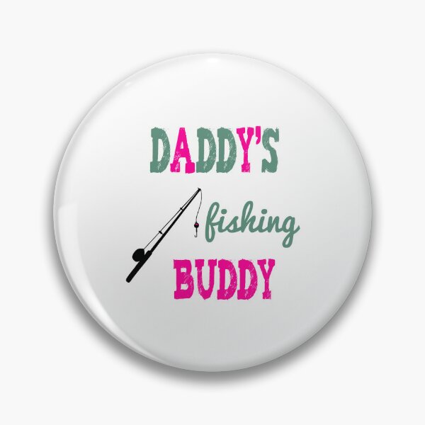 Item preview, Daddy's Fishing Buddy  (pink)  designed and sold by raineOn.