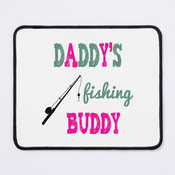 Item preview, Daddy's Fishing Buddy  (pink)  designed and sold by raineOn.