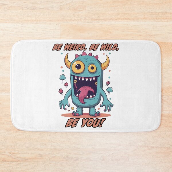 Item preview, Be Weird, Be Wild, Be you! designed and sold by ILikeToasters.