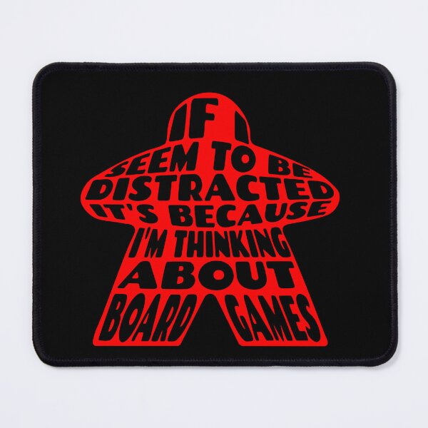 Item preview, If i seem to be distracted, It’s because I'm thinking about board games - Red Board Game Meeple designed and sold by Zanda-Nerd-Shop.