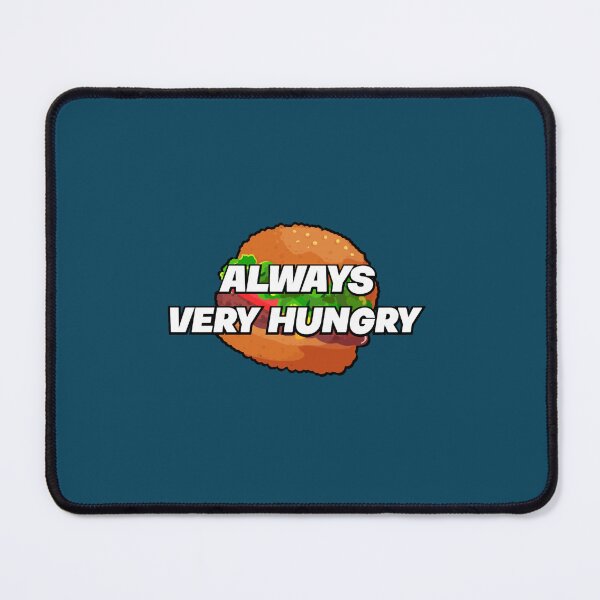 Item preview, VERY HUNGRY       designed and sold by phountse.