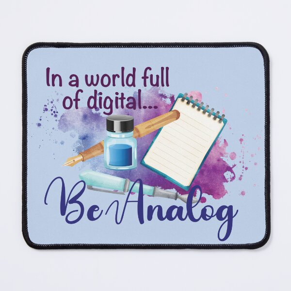 Item preview, In a World Full of Digital, Be Analog designed and sold by debward76.
